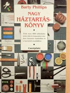 Barty Phillips - Nagy háztartáskönyv [antikvár]