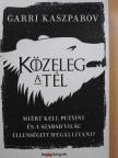 Garri Kaszparov - Közeleg a tél [antikvár]