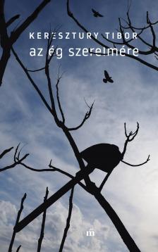 Keresztury Tibor - Az ég szerelmére