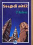 Balázsné Balaton Krisztina - Szegedi séták [antikvár]