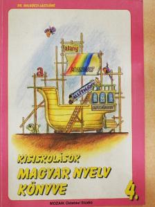Dr. Galgóczi Lászlóné - Kisiskolások magyar nyelv könyve 4. [antikvár]