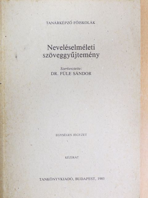 Dr. Zrinszky László - Neveléselméleti szöveggyűjtemény [antikvár]