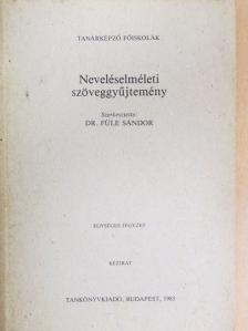 Dr. Zrinszky László - Neveléselméleti szöveggyűjtemény [antikvár]