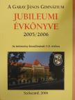 Béres Máté - A 110 éves Garay János Gimnázium jubileumi évkönyve 2005-2006 [antikvár]