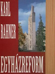 Karl Rahner - Egyházreform [antikvár]