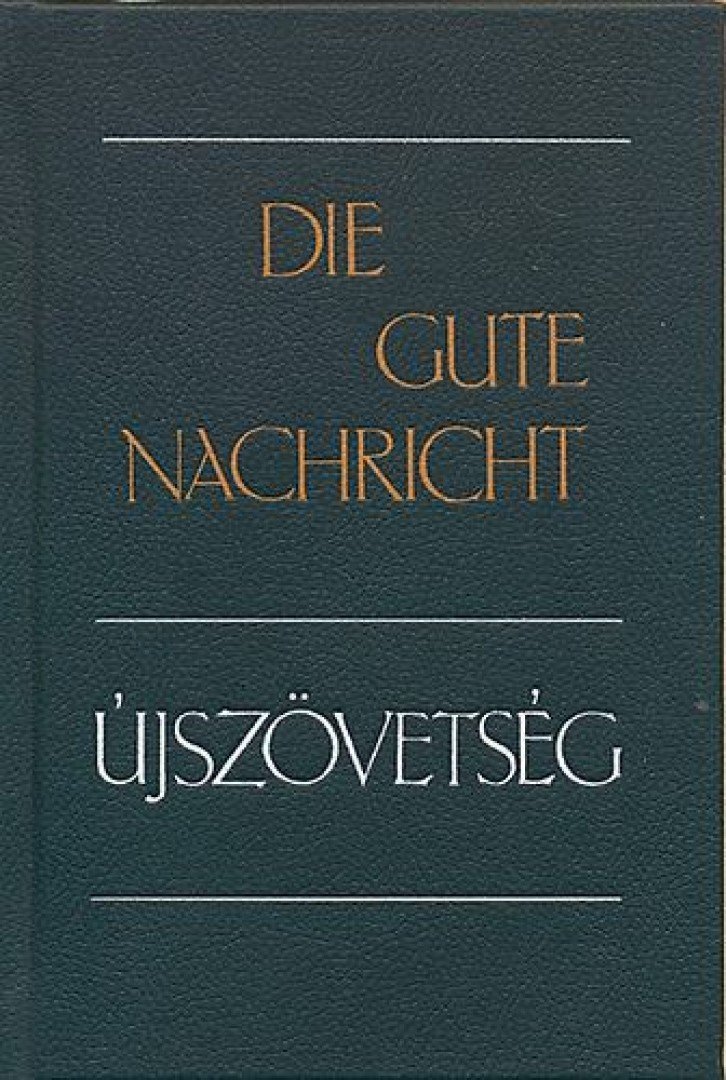 Die Gute Nachricht / Újszövetség [antikvár]