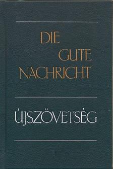 Die Gute Nachricht / Újszövetség [antikvár]