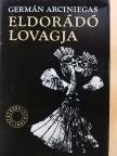 Germán Arciniegas - Eldorádó lovagja [antikvár]