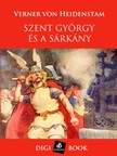 Verner von Heidenstam - Szent György és a sárkány [eKönyv: epub, mobi]