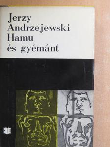 Jerzy Andrzejewski - Hamu és gyémánt [antikvár]