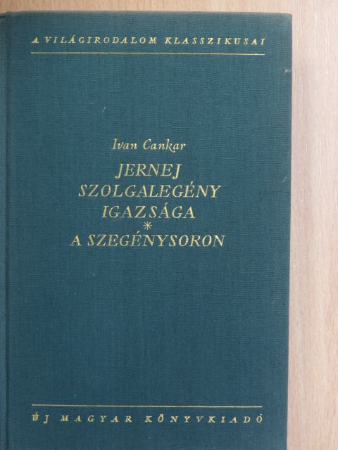 Ivan Cankar - Jerney szolgalegény igazsága/A szegénysoron [antikvár]