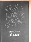 Viola József - "Élni" [antikvár]