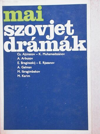 Alekszandr Gelman - Mai szovjet drámák I. (töredék) [antikvár]