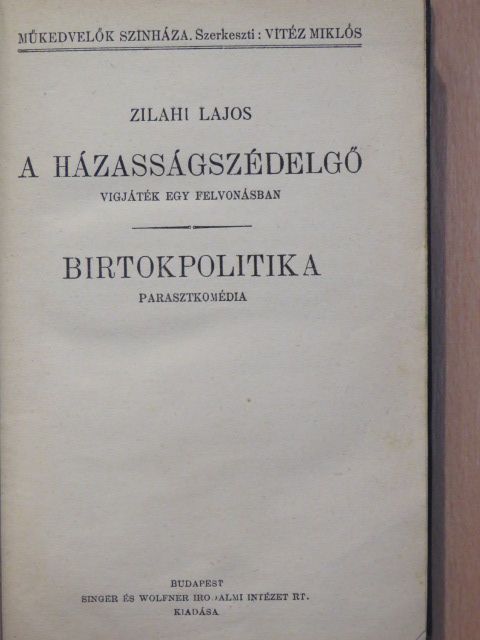 Fazekas Imre - A házasságszédelgő/Birtokpolitika/Marika/Nem tudom a nevét/Ott ki beszél?/Kisérleti módszer/Dr. Szabó Juci/A cirkusz [antikvár]