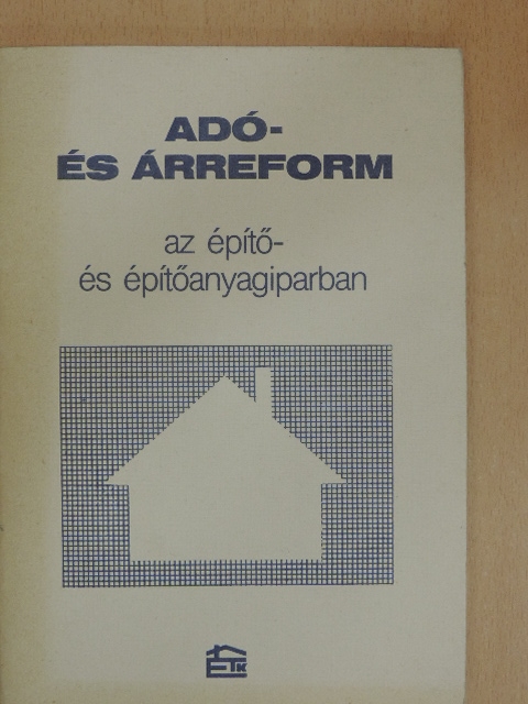 Dr. Csépán Magdolna - Adó- és árreform az építő- és építőanyagiparban [antikvár]
