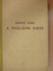 Kárpáti Aurél - A nyolcadik pohár [antikvár]