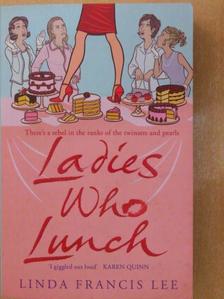 Linda Francis Lee - Ladies Who Lunch [antikvár]