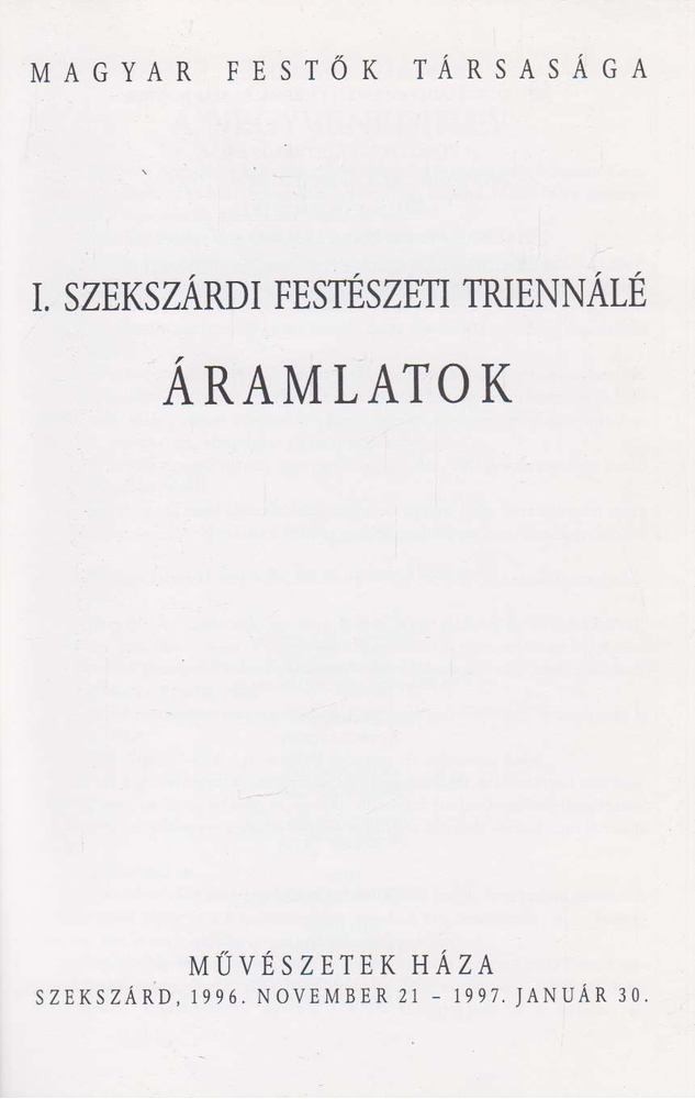 Kovács Albert (szerk.) - I. Szekszárdi Festészeti Triennálé - Áramlatok [antikvár]