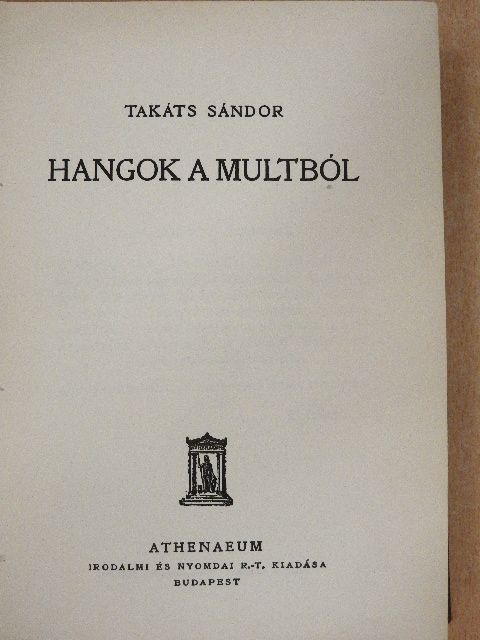 Takáts Sándor - Hangok a multból [antikvár]
