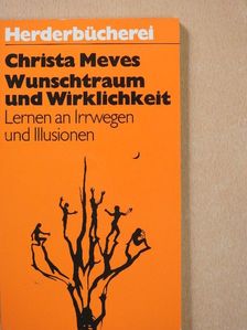 Christa Meves - Wunschtraum und Wirklichkeit [antikvár]