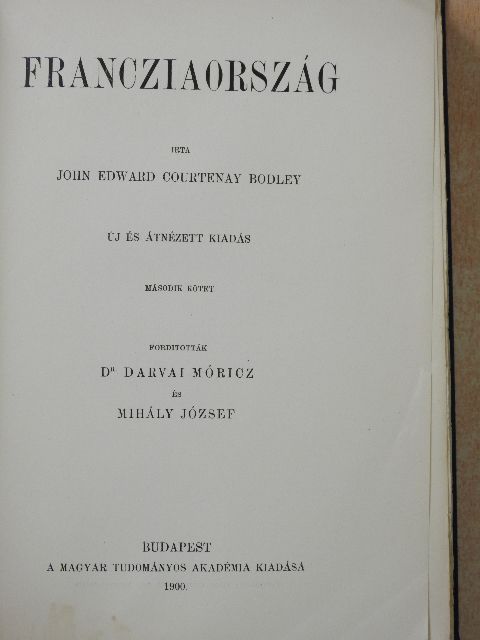 John Edward Courtenay Bodley - Francziaország II. (töredék) [antikvár]