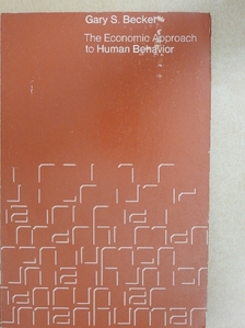 Gary S. Becker - The Economic Approach to Human Behavior [antikvár]