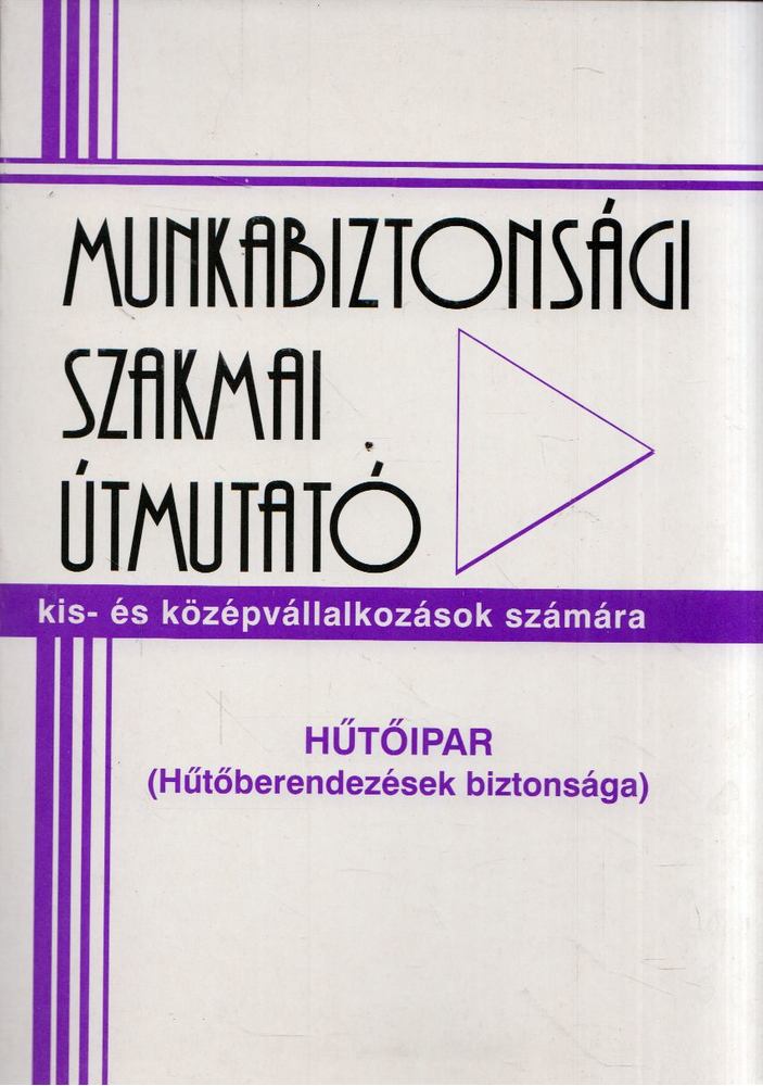 Timári Imre - Hűtőipar (Hűtőberendezések biztonsága) [antikvár]