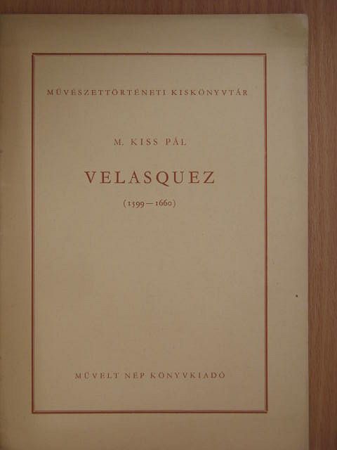 M. Kiss Pál - Velasquez (1599-1660) [antikvár]
