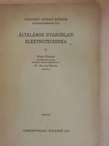 Biacs Nándor - Általános gyakorlati elektrotechnika II. [antikvár]