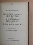 A. Conan Doyle - Sherlock Holmes mint betörő/A kerékpáros kisasszony/A három diák [antikvár]