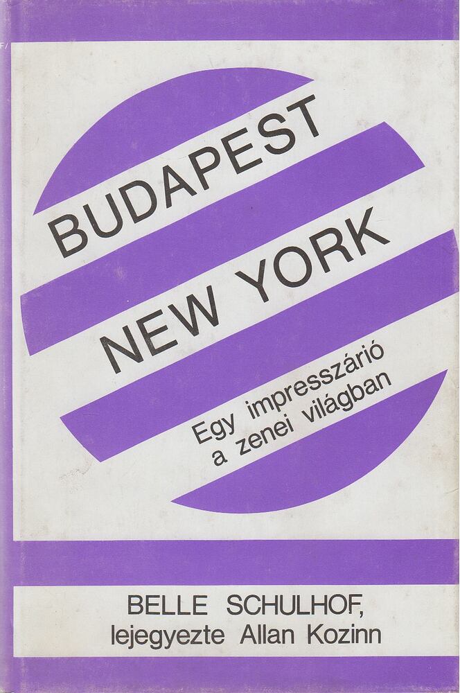 Belle Schulhof - Budapest/New York [antikvár]