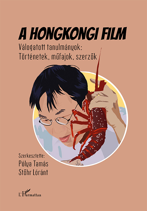 Pólya Tamás[szerk.]-Stőhr Lóránt[szerk.] - A hongkongi film