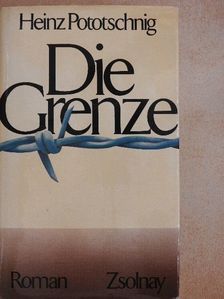 Heinz Pototschnig - Die Grenze [antikvár]