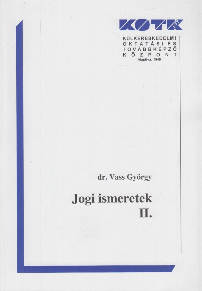 Dr. Vass György - Jogi ismeretek II. [antikvár]