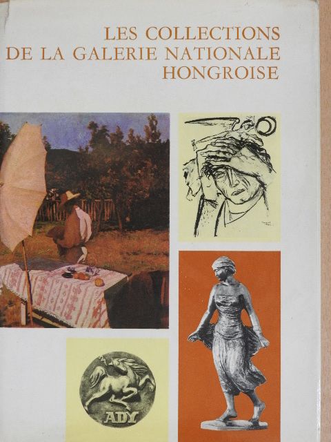 Les collections de la Galerie Nationale Hongroise [antikvár]
