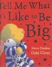Joyce Dunbar, Debi Gliori - Tell Me What It's Like to Be Big [antikvár]