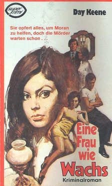 KEENE, DAY - Eine Frau wi Wachs [antikvár]