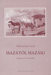 Kálmánchey Antal - Hazától hazáig [antikvár]