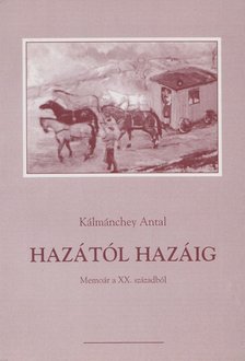 Kálmánchey Antal - Hazától hazáig [antikvár]