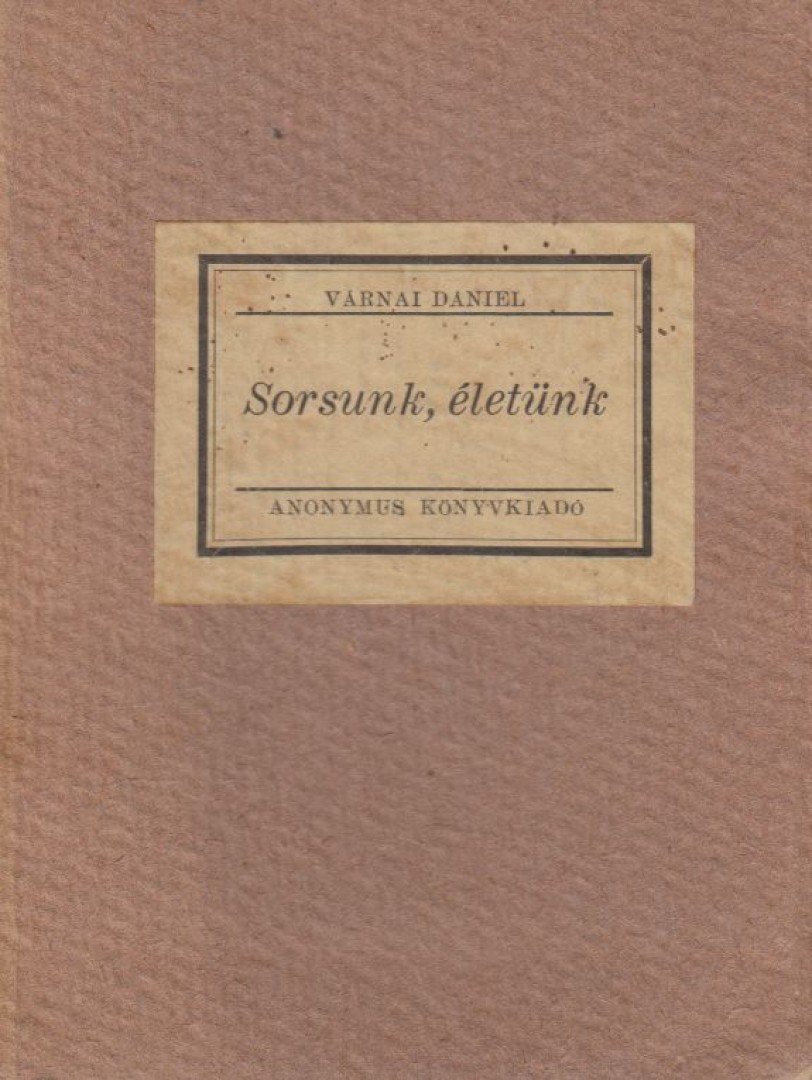 Várnai Dániel - Sorsunk, életünk [antikvár]