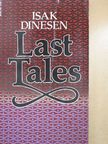 Isak Dinesen - Last tales [antikvár]