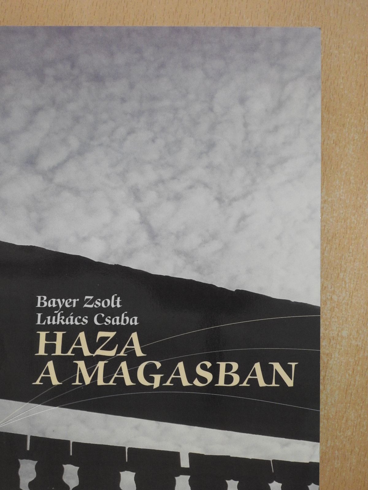 Bayer Zsolt - Haza a magasban (dedikált példány) [antikvár]