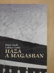 Bayer Zsolt - Haza a magasban (dedikált példány) [antikvár]
