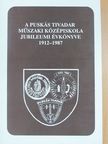 Kecskeméthy Emil - A Puskás Tivadar Műszaki Középiskola Híradástechnikai Szakközépiskola és Technikum jubileumi évkönyve 1912-1987 [antikvár]