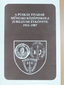 Kecskeméthy Emil - A Puskás Tivadar Műszaki Középiskola Híradástechnikai Szakközépiskola és Technikum jubileumi évkönyve 1912-1987 [antikvár]