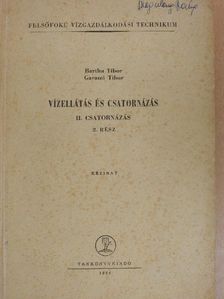 Bartha Tibor - Vízellátás és csatornázás II/2. [antikvár]