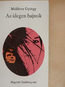 Moldova György - Az idegen bajnok [antikvár]