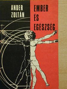 Ander Zoltán - Ember és egészség [antikvár]