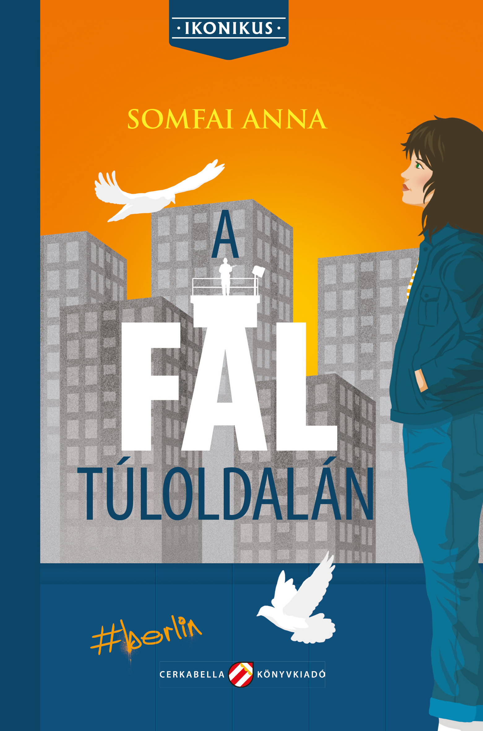 Somfai Anna - A fal túloldalán
