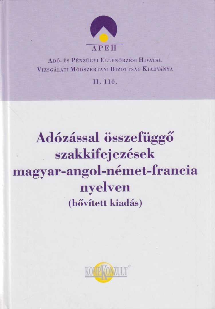 Bessenyei Gábor - Adózással összefüggő szakkifejezések magyar-angol-német-francia nyelven [antikvár]